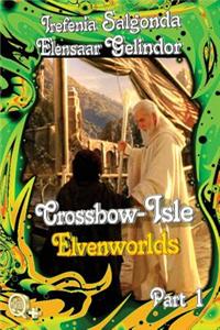 Crossbow-Isle Elvenworlds Part 1