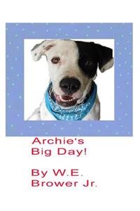 Archie's Big Day!