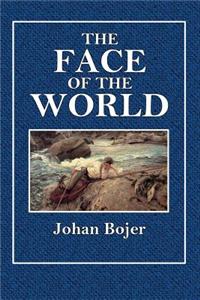 The Face of the World