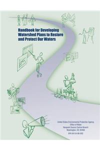 Handbook for Developing Watershed Plans to Restore and Protect Our Waters