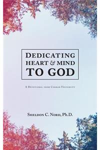Dedicating Heart and Mind to God