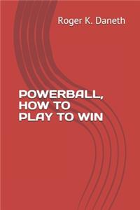 Powerball, How to Play to Win: 2017 Edition