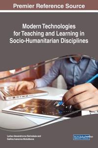 Modern Technologies for Teaching and Learning in Socio-Humanitarian Disciplines