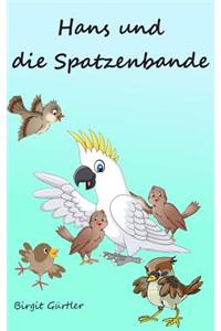 Hans und die Spatzenbande