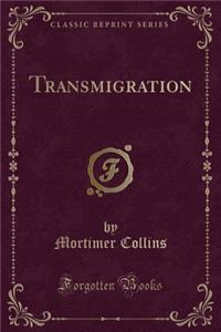 Transmigration (Classic Reprint)