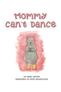 Mommy Can't Dance