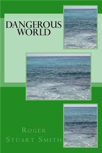 Dangerous World