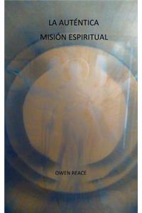 La Autentica Mision Espiritual
