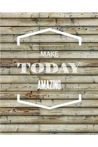 Make Today Amazing, Rustic Wood Background, Inspiration Notebook, Dot Grid Journal, Blank Notebook No lined, Graph Paper, 8