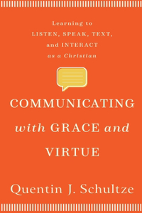 Communicating with Grace and Virtue