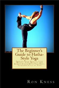 Beginner's Guide to Hatha-Style Yoga