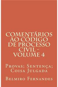 Comentarios Ao Codigo de Processo Civil - Volume 4: Provas; Sentenca; Coisa Julgada