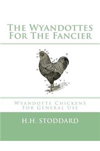 Wyandottes For The Fancier