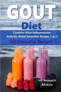 Gout Diet - Contains Gout Inflammation Arthritis Relief Smoothie Recipes 1 & 2