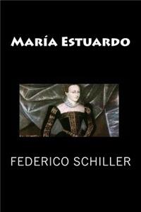 Maria Estuardo (Spanish Edition)