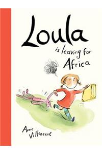 Loula Is Leaving for Africa