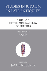 History of the Mishnaic Law of Purities, Part 20