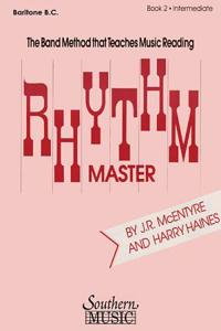 Rhythm Master - Book 2 (Intermediate): Baritone B.C.