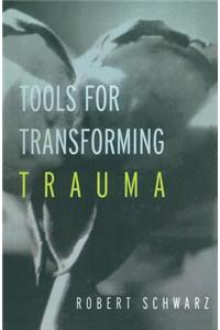 Tools for Transforming Trauma