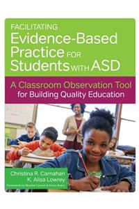 Facilitating Evidence-Based Practice for Students with Asd