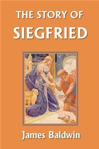 Story of Siegfried (Yesterday's Classics)