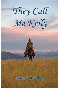 They Call Me Kelly