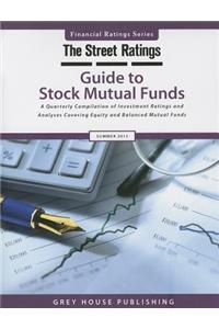Thestreet Ratings' Guide to Stock Mutual Funds, Summer 2013