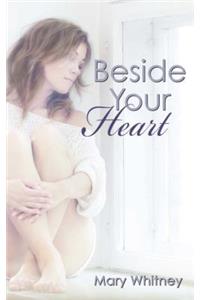 Beside Your Heart