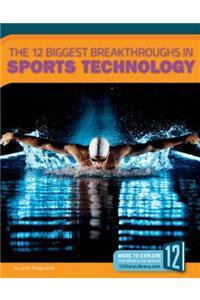 12 Biggest Breakthroughs in Sports Technology