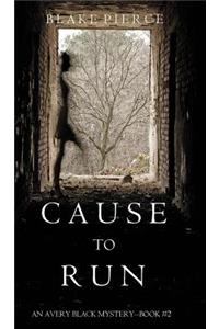 Cause to Run (An Avery Black Mystery-Book 2)