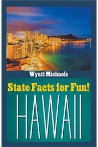 State Facts for Fun! Hawaii
