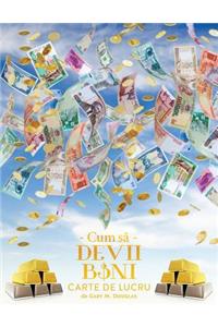 Cum să Devii Bani Carte de Lucru - How To Become Money Workbook Romanian