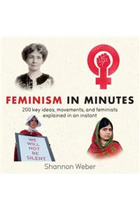 Feminism in Minutes