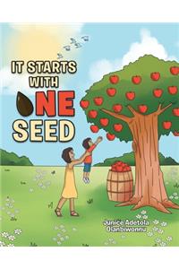 It Starts with One Seed