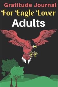Gratitude Journal For Eagle Lover Adults