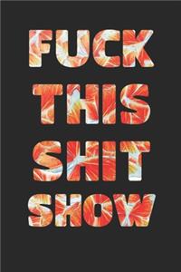 Fuck This Shit Show