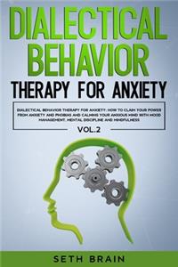 Dialectical Behavior Therapy for Anxiety