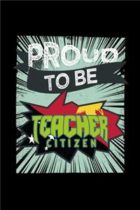Proud to be a teacher citizen
