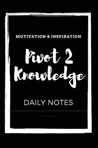 Motivational & Inspirational Pivot 2 Knowledge Notebook gift