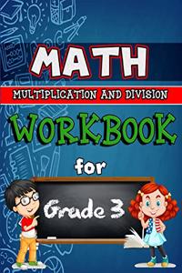 Math Workbook for Grade 3 - Multiplication and Division - Color Edition: Grade 3 Activity Book, Multiplication and Division Workbooks for 3rd Grade, 3rd Grade Worksheets - Color Edition