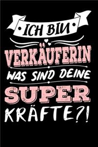 Ich Bin Verkäuferin Was Sind Deine Superkräfte?!: A5 Punkteraster - Notebook - Notizbuch - Taschenbuch - Journal - Tagebuch - Ein lustiges Geschenk für Freunde oder die Familie und die beste Verkäuf