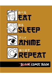 Eat Sleep Anime Repeat Blank Comic Book