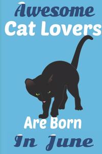 Awesome Cat Lovers Are Born In June