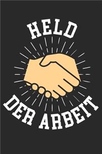 Held der Arbeit