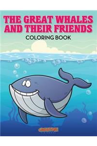The Great Whales and Their Friends Coloring Book