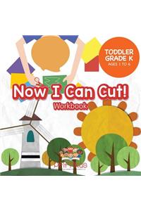 Now I Can Cut! Workbook Toddler-Grade K - Ages 1 to 6