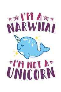 I'm a Narwhal Not a Unicorn