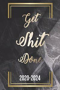 Get Shit Done 2020-2024