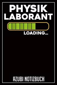 Physiklaborant Loading... Azubi Notizbuch