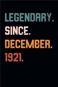 Blank Lined Journal, Notebook, Diary, Planner - Legendary Since December 1921 - 98th Birthday Gift For 98 Years Old Men and Women born in December